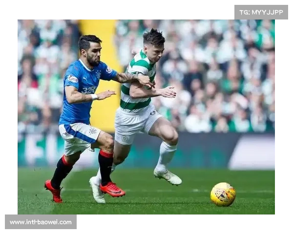 苏超第21轮：凯尔特人2-1流浪者，老字号德比主场胜